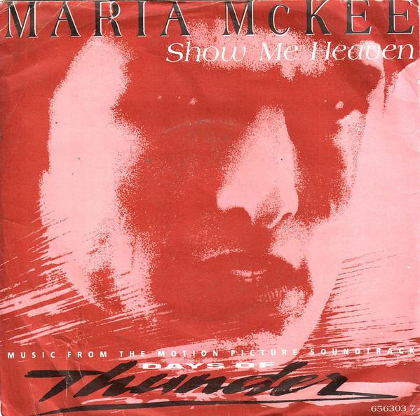 

7inch Record MARIA MCKEE - Show Me Heaven 6563037 Epic 1990 UK Rock Used