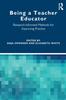 Raamat Being a Teacher Educator : Research-Informed Methods for Improving Practice