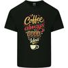 Coffee Is Always a Good Idea Funny Unisexs Light Cotton TShirt