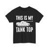 Tank Top Shirt, This Is My Tank Top Shirt, Tank Top Lovers Funny T-shirt