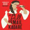 The Doll by Ismail Kadare Paperback Book 9781784709327