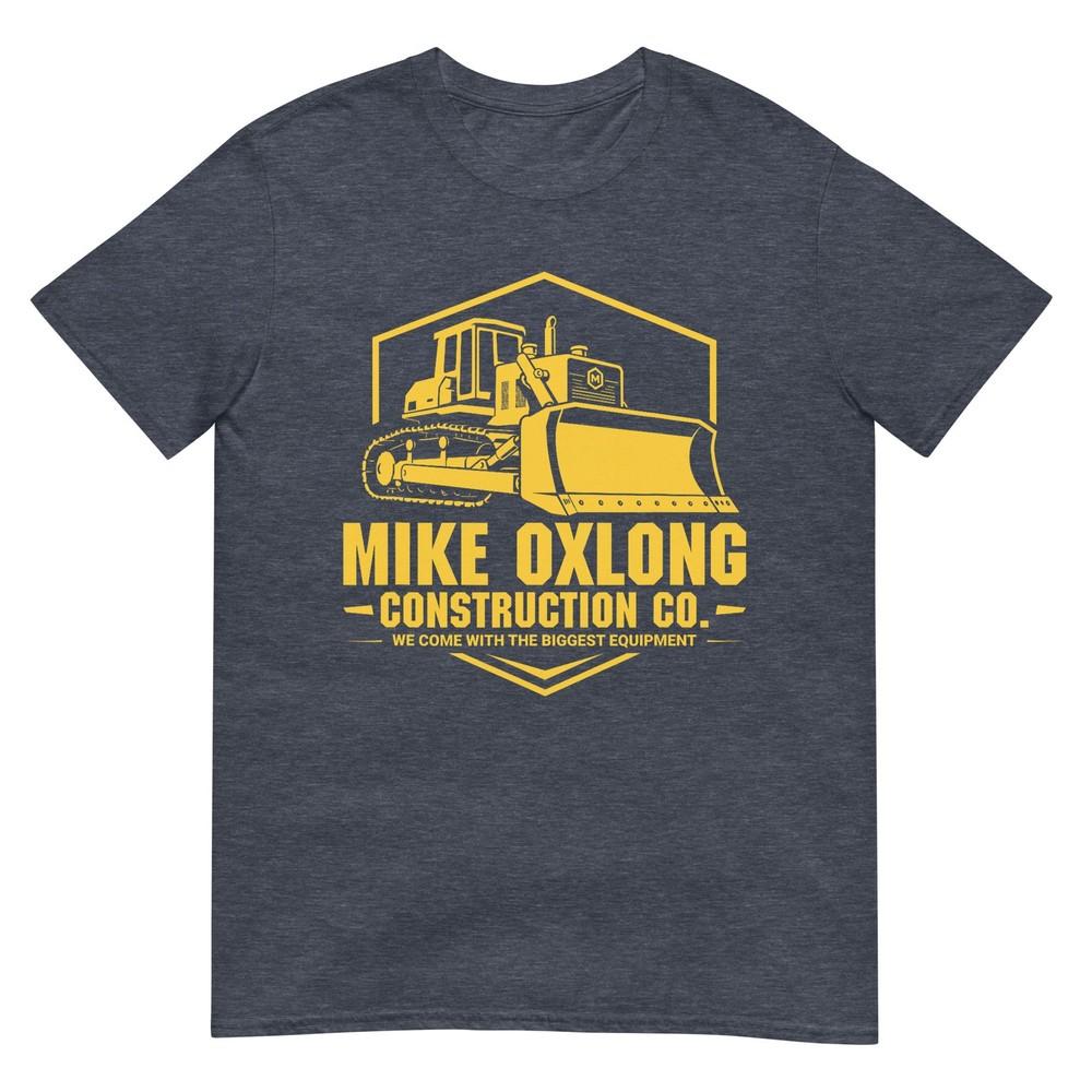 Mike Oxlong Funny Adult Humor Construction Heavy Equipunisext TShirt