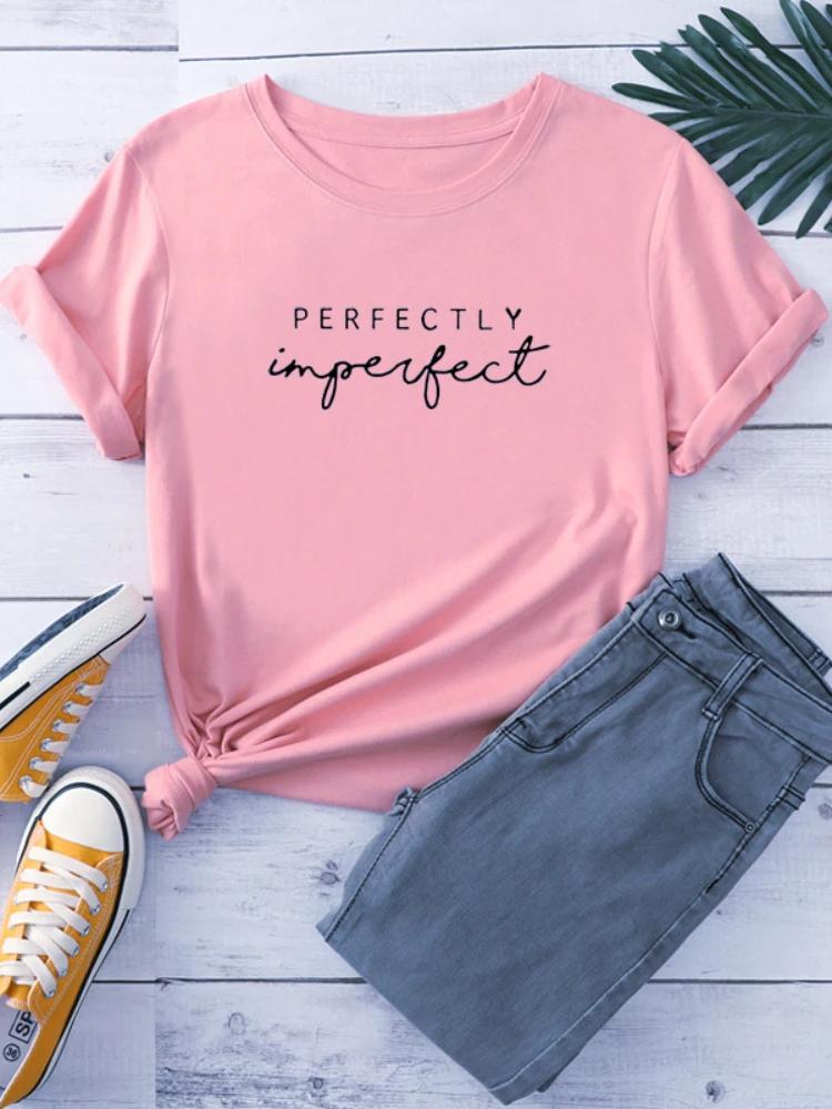 Perfectly Imperfect Letter Print Unisex T Shirt Short Sleeve O Neck Loose Unisex Tshirt Ladies Tee Shirt Tops Camisetas Mujer