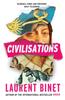 Civilisations : From the Bestselling Author of HHhH Kitabı