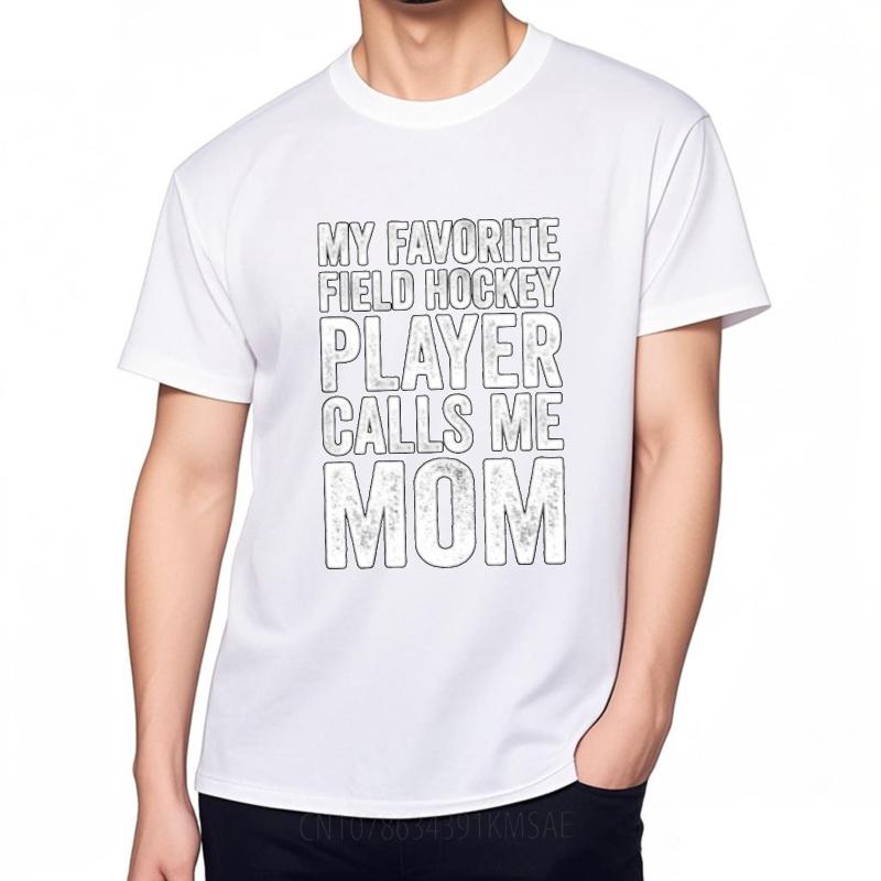 Soft For Man Oneck Tshirt Oversized Teeshirt My Favorite Field Hockey Player Calls Me Mom Anime Boys Tops Solid Color Tshirt