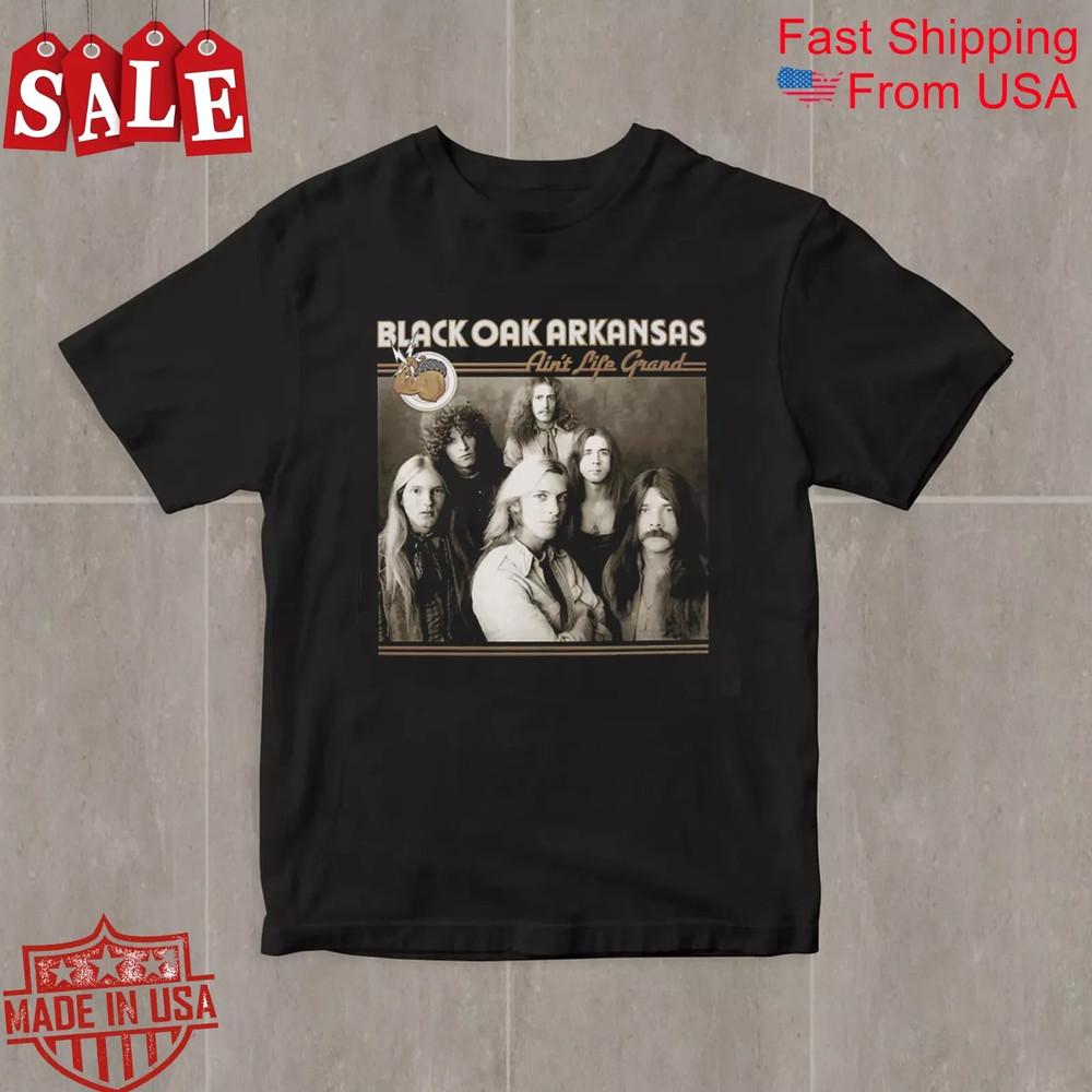 

Black Oak Arkansas Aint Life Grand T Shirt Full Size S-5XL Unisex T-Shirt XL
