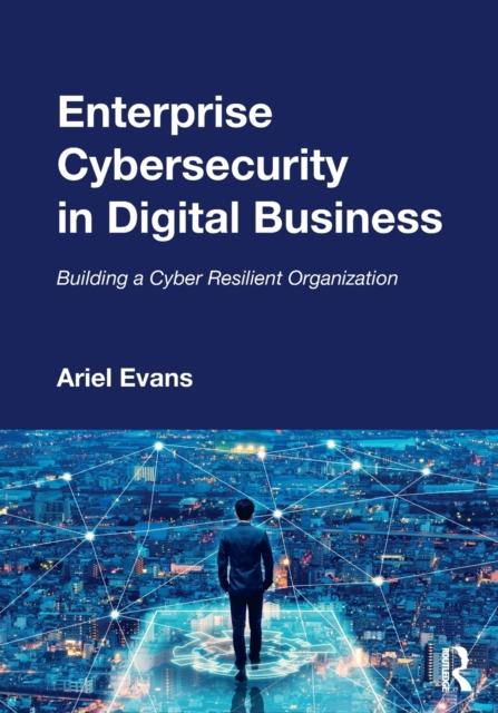 Kniha Enterprise Cybersecurity In Digital Business : Building a Cyber Resilient Organization