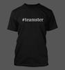 #teamster - Men's Funny Hashtag T-Shirt NEW RARE