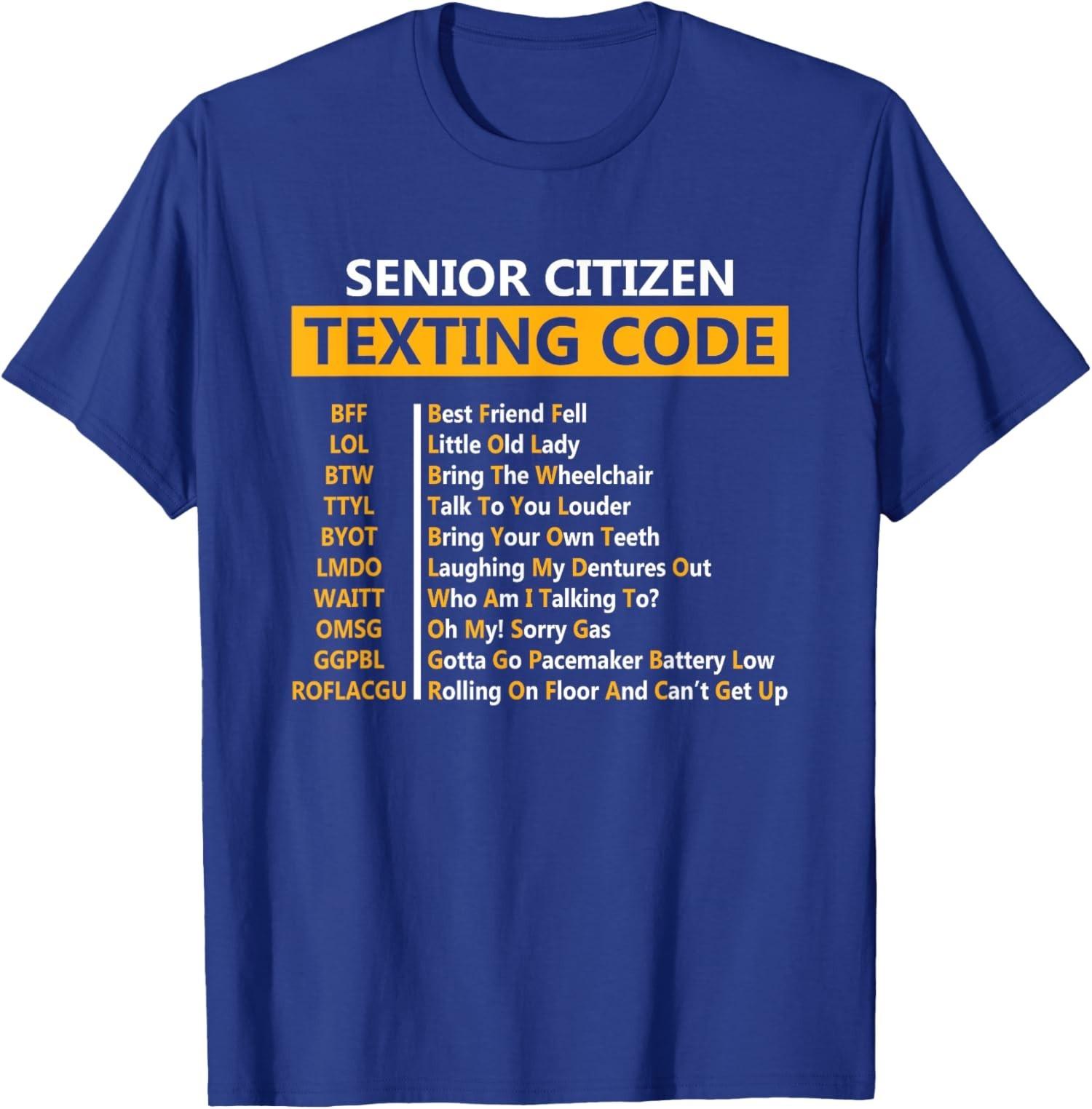 Funny Senior Citizen s Texting Code Design Unisex T-Shirt XXXXL