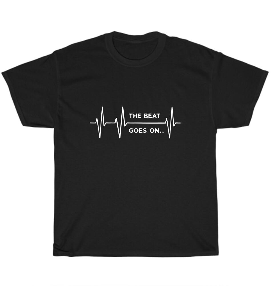 

The Beat Goes On Heartbeat Rehab After Surgery EKG Pulseline T-Shirt Unisex Gift 4XL