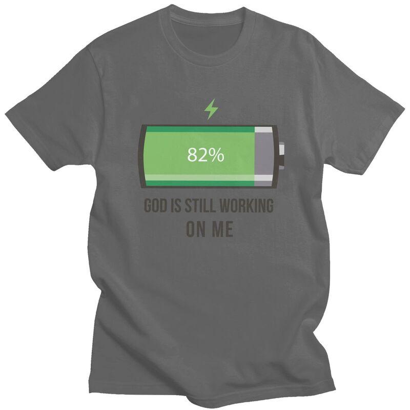 Custom Cool God Is Still Working On Me Battery Loading T Shirt Men 100 Cotton Tshirt Casual Tee Tops Fashion Tshirt