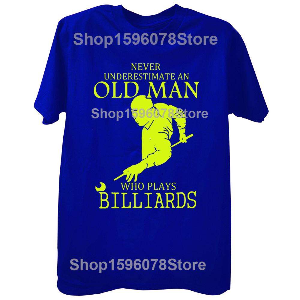 Funny Never Underestimate An Old Man Who Plays Billiards T Shirts Graphic Cotton Streetwear Short Sleeve Birthday Gifts T-shirt