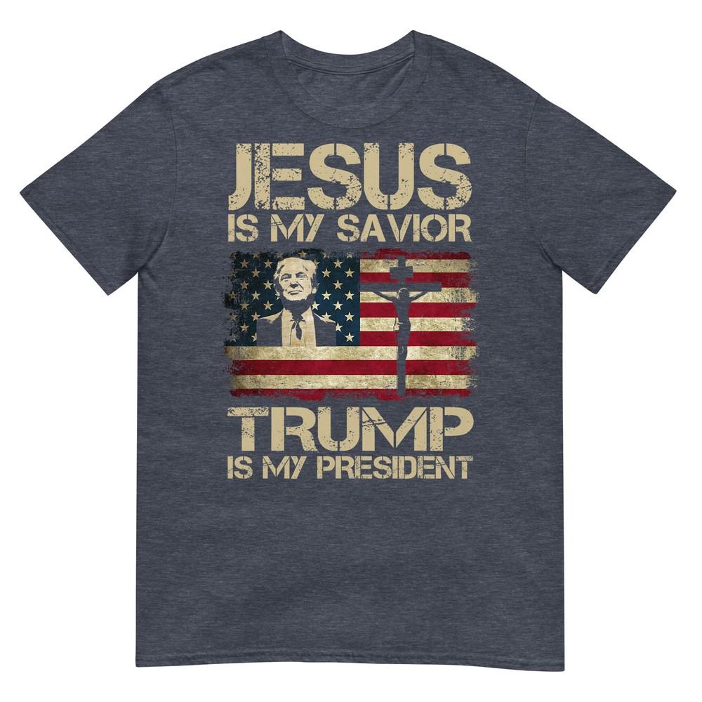 Jesus Is My Savior Trump Is My President Trump 2024 Usa Flag TShirt