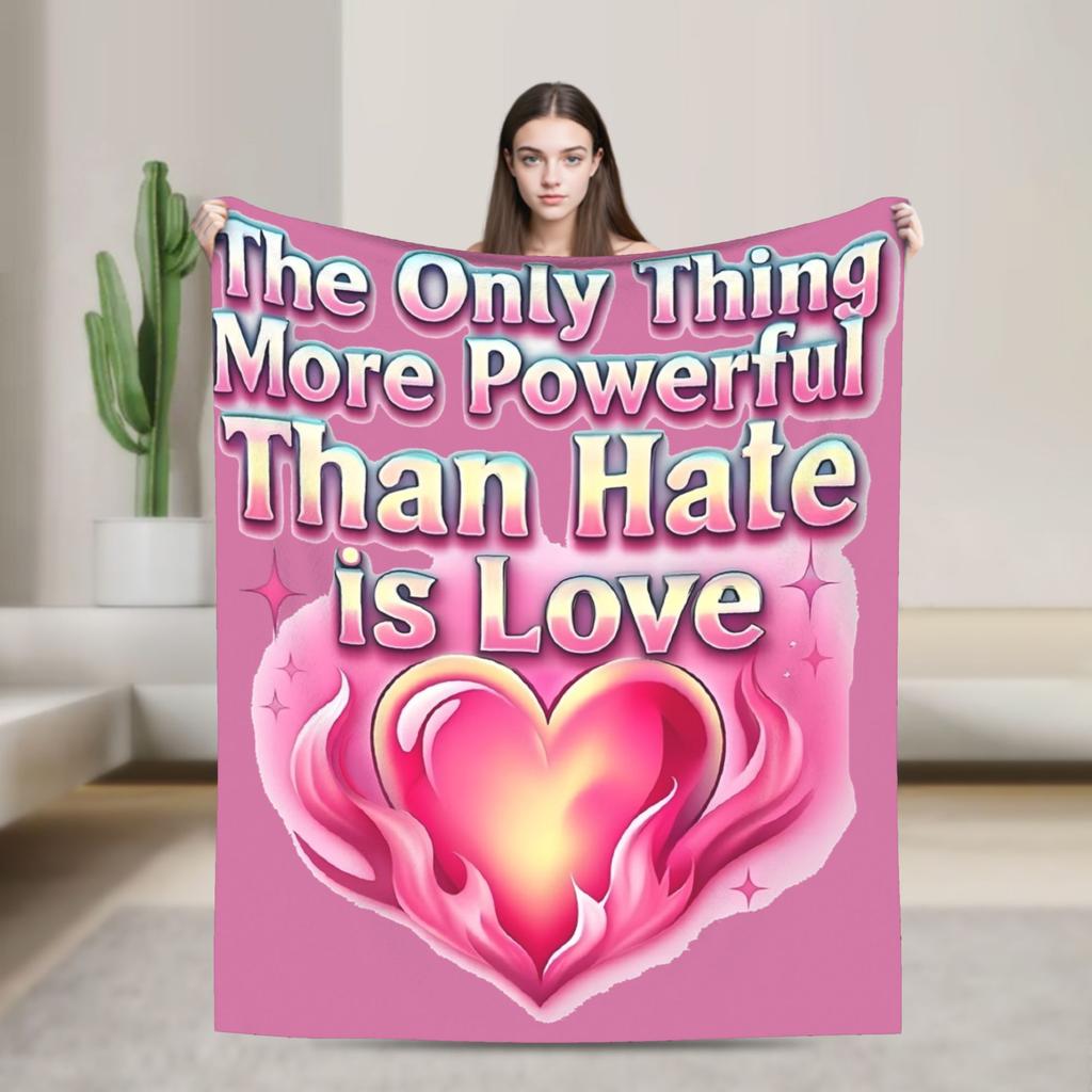 The Only Thing More Powerful Than Hate Is Love Blanket Fuzzy Vintage Soft Throw Blankets for Bedding Lounge All Season