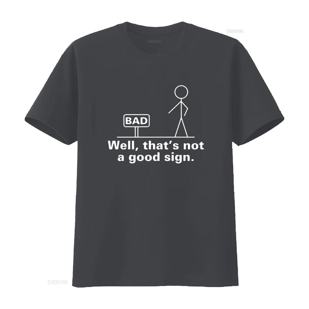 That S Not A Good Sign Mens T Shirt Pun Novelty Sarcastic Funny Black Large vintage Washed Unisex Comfortable Casual Slightly