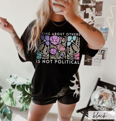 Caring About Others Is Not Political Shirt Kindness And Empathy Matter Matisse Inspired Positivity Progressive Activism Tshirt