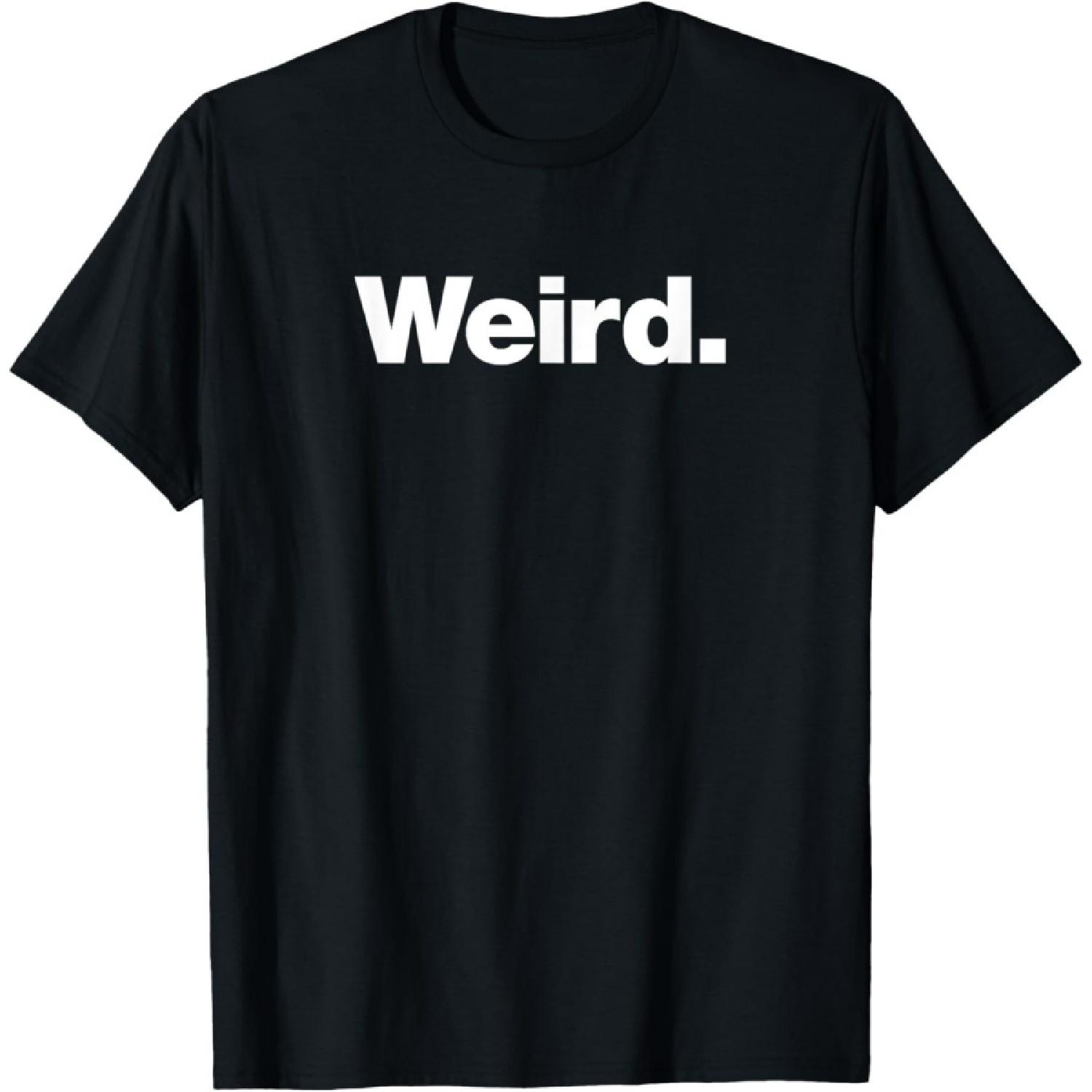The word Weird _ A design that says Weird T-Shirt(1) S