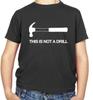 Hammer Not A Drill Kids Boys Girls T-Shirt Tees Top Builder - Craftsman - DIY Funny