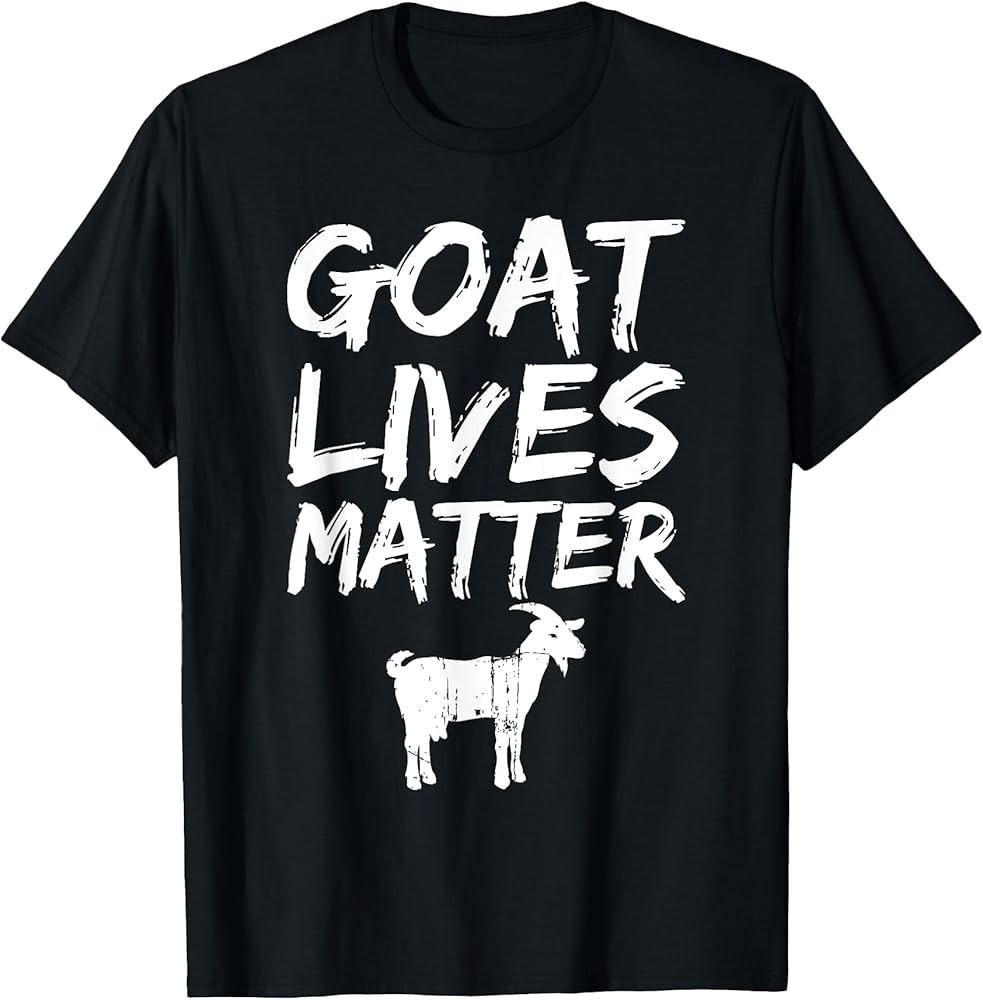 Goat Lives Matter  Cool Funny Goat Lover Gift TShirt Unisex T-Shirt L