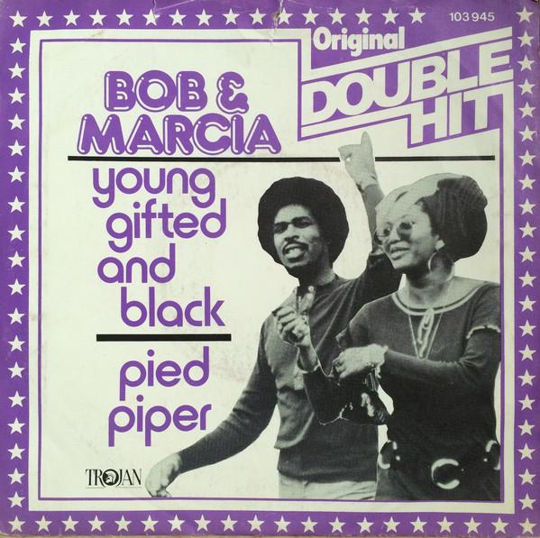 

7inch Record BOB MARCIA Young Gifted And Black Pied Piper 103945 Trojan Records 1982 Germany Reggae Ska Dub Used