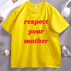Respect Your Mother T Shirt Mother Earth Tee Earth Day TShirt Casual Summer Printed Tshirt Cotton Short Sleeve Unisex Clothes