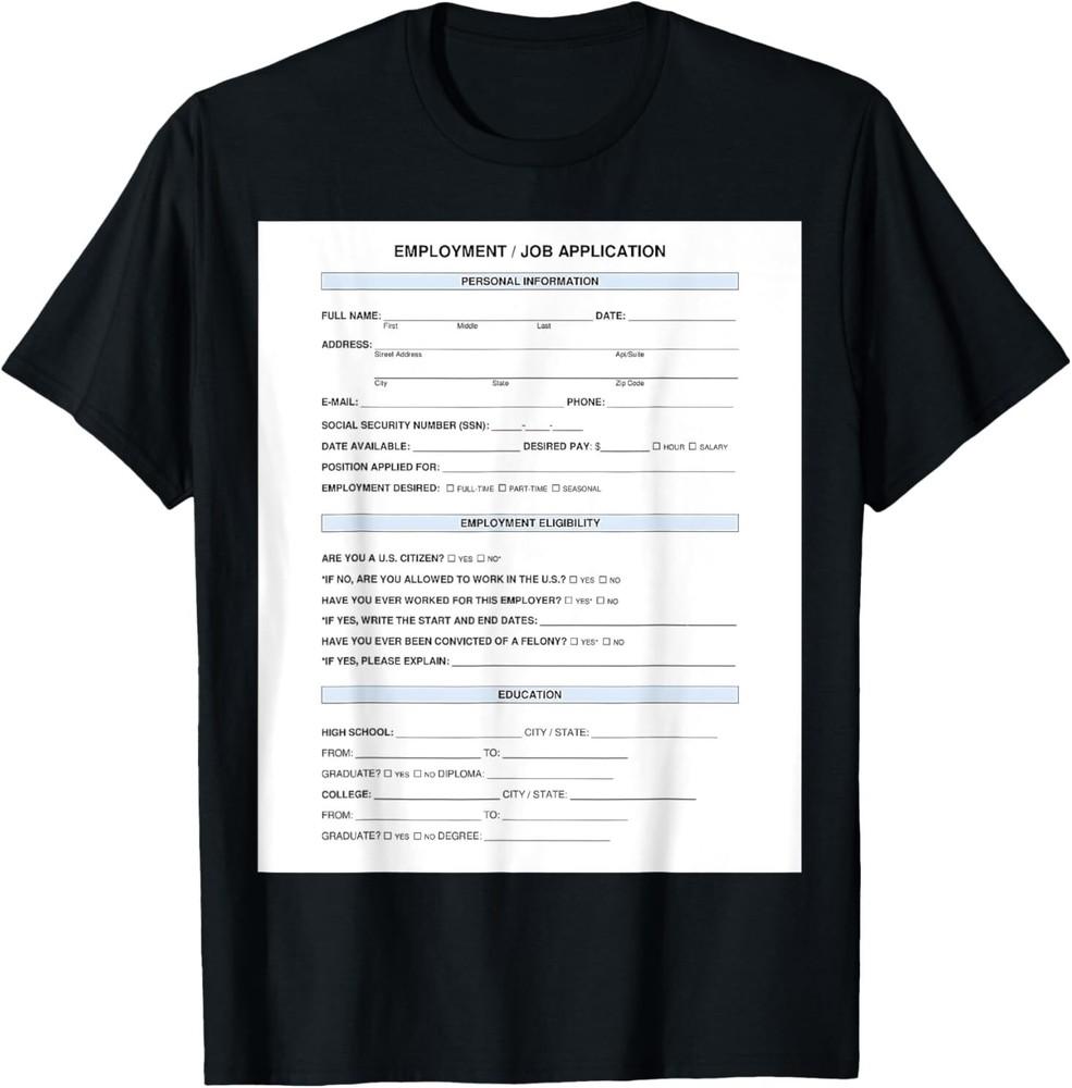 Job Application Vintage Adult S-4XL Unisex T-Shirt XXXXL