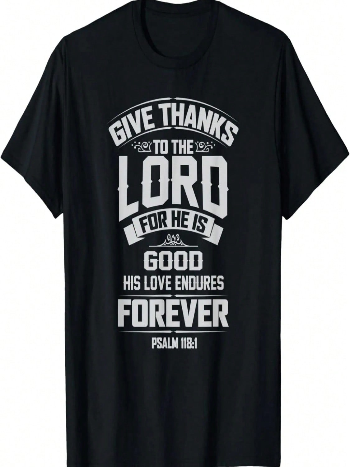 Give Thanks To The Lord Psalm 118_1 Love Jesus  T-Shirt S разноцветный