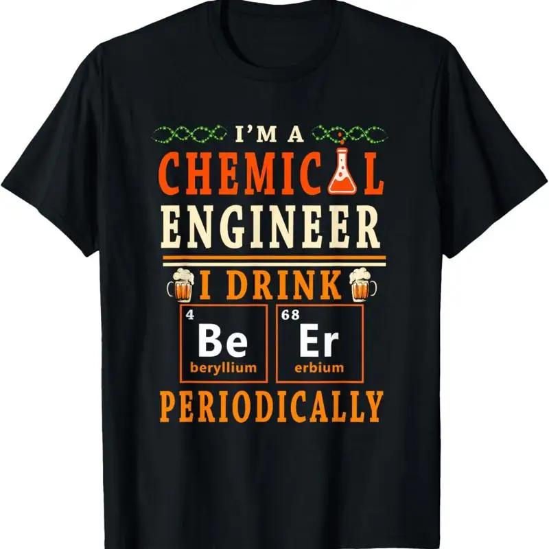 Chemical Engineer I Drink Beer Periodically Graphic TShirt Unisexs Cotton Short Sleeve Crew Neck Tee S