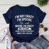 Im Not Crazy Im Special Printed TShirts Women Short Sleeve Funny T Shirts Round Neck Tee Shirt Casual Summer Tops