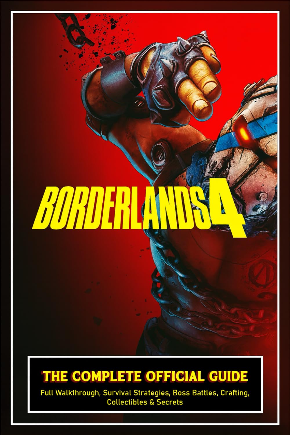 Borderlands 4: ПОЛНОЕ ОФИЦИАЛЬНОЕ РУКОВОДСТВО: Полное прохождение, Стратегии выживания, Битвы с боссами, Крафт, Коллекционные предметы и секреты и 100% прохождение Ti
