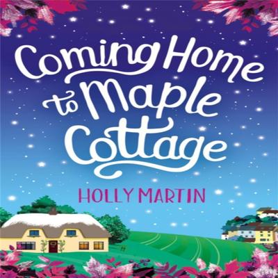 Coming Home To Maple Cottage by Holly Martin Paperback Book 9780751577808