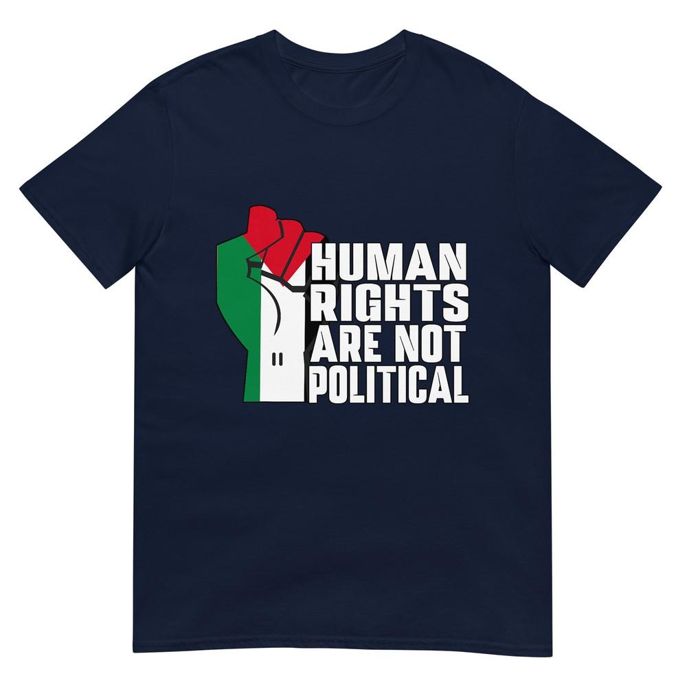 Huunisex Rights Are Not Political Support Palestine And Gaza Tshirt S