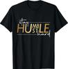 Stay Humble Hustle Hard Black Business Owner T-Shirt