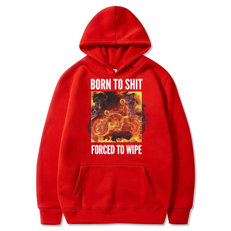 Born To Shit Forced To Wipe Print Hoodie 90s Vintage Flame S Unisex Printed Hooded Street Wear Hooded Shirt Pullover Harajuku