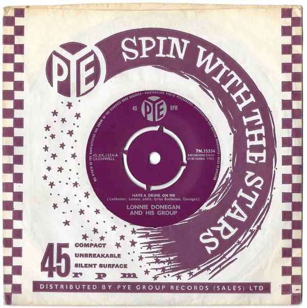 

7inch Record LONNIE DONEGAN & HIS GROUP - Have A Drink On Me 7N15354 Pye Records 1961 UK Rock Used