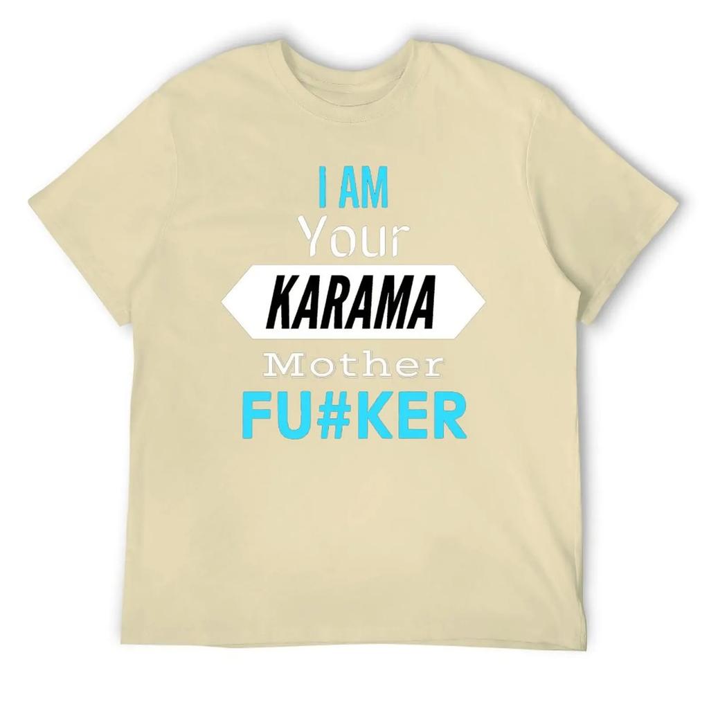 Mother's Day I Am Your KARMA Unisex Lightweight Tees Classic T-shirt Fresh  Sport  Joke Travel USA Size