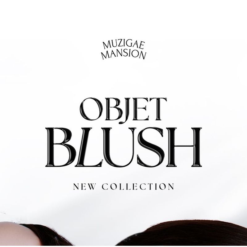 MUZIGAE MANSION - Objet Blush - 10 Colors