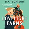 Lovelight Farms by B.K. Borison Paperback Book 9781035028856