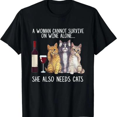 Eine Frau kann nicht allein von Wein überleben. Sie braucht auch eine Katze T-Shirt