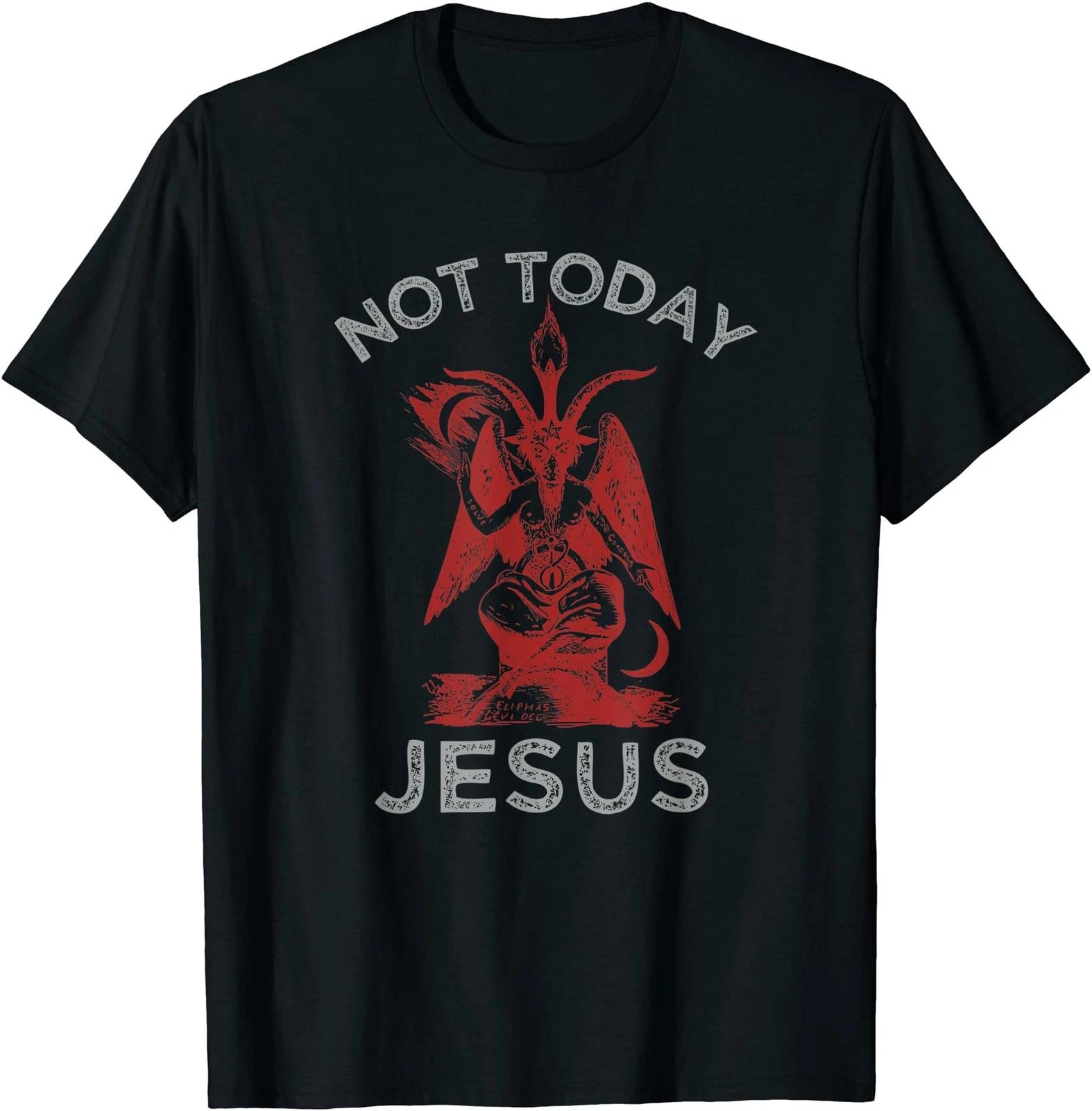 Not Today Jesus Funny Meme T-Shirt S-5XL M
