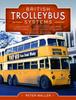 The British Trolleybus Systems - Lancashire, Northern Ireland, Scotland and Northern England : An Historic Overview Book