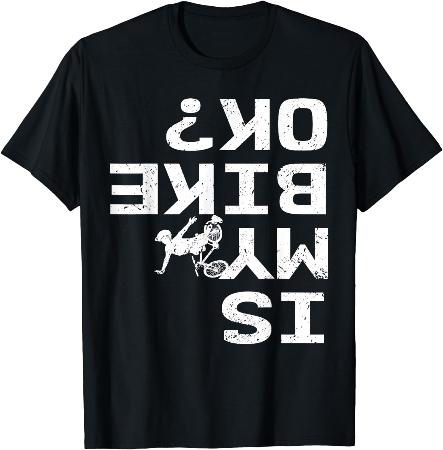 

Is My Bike Ok Funny Sarcastic BMX Biker Cycling Cyclist T-Shirt Mens T Shirts Graphic T Shirts Tops Camisetas Streetwear 4XL