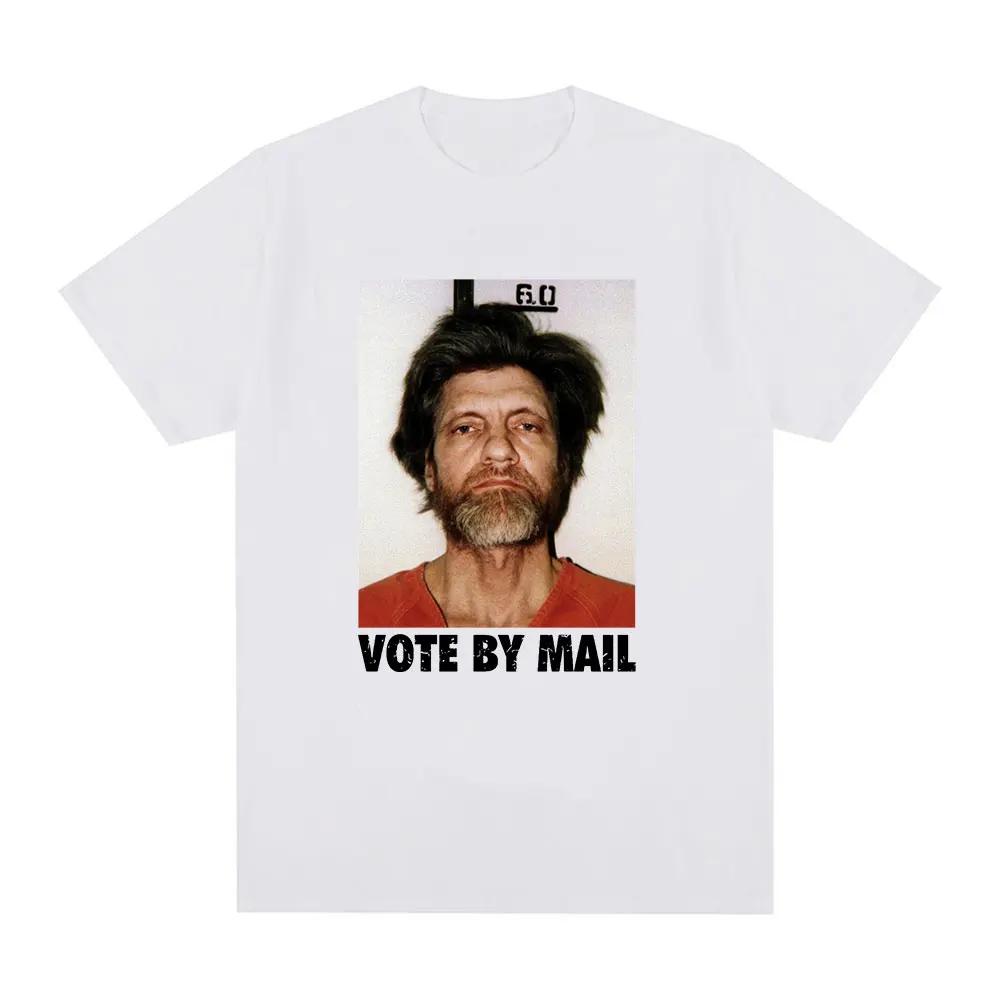 Vote By Mail Ted Kaczynski T Shirt Men Fashion Harajuku Graphic T-shirt Unisex High Quality Casual Vintage Tee Shirt Tops