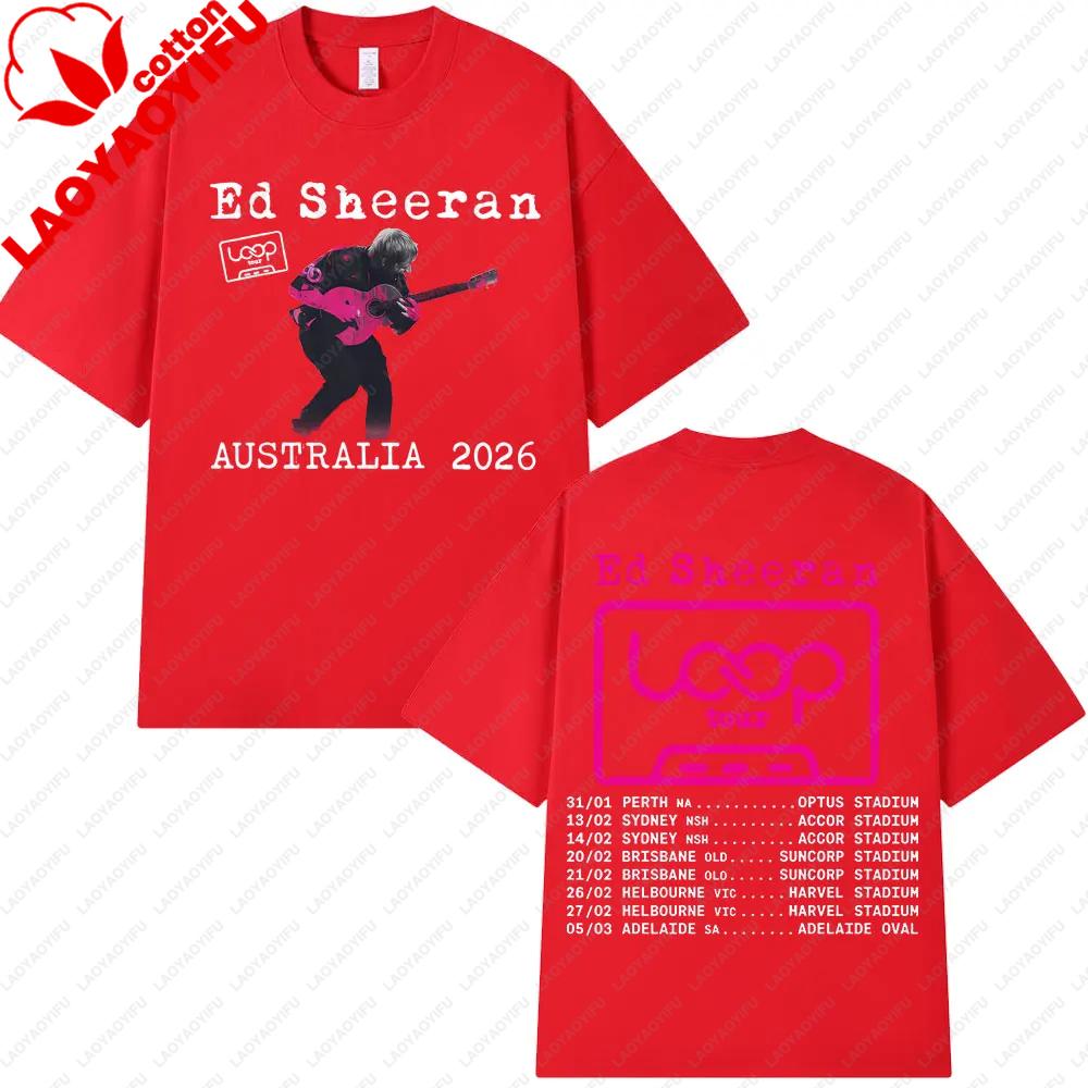 Tour 2026 Album Ed Sheeran Loop Australia Tour Merch T Shirts Fans Gifts Unisexs Unisex Fashion Hip Hop Tees Cotton Oversized Tops