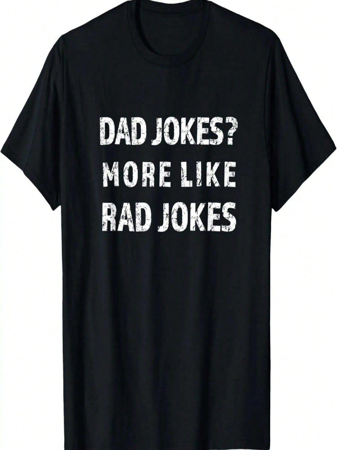 Dad Jokes More Like Rad Jokes T-Shirt S