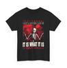It Is What It Is Skeleton Japanese T-shirt, S-4XL