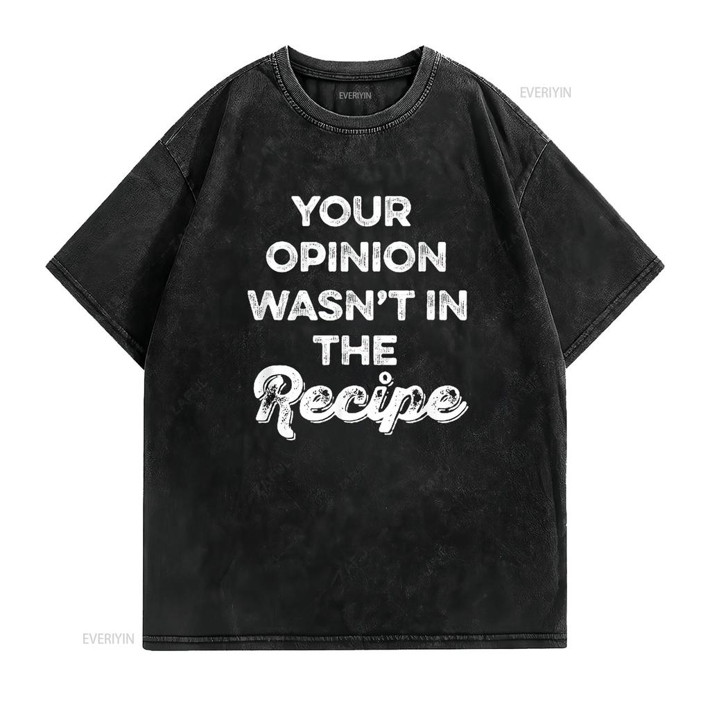 Lustiges Herren-Koch-T-Shirt Deine Meinung war nicht im Rezept Schwarz vintage Gewaschen Stilvoller Streetwear Bequem Leicht modisch