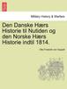 Bok Den Danske H??rs Historie Til Nutiden Og Den Norske H??rs Historie Indtil 1814. Forste Del