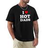 T-shirt Men Cotton I Love Hot Dads - Heart DILF Lover T-Shirt Custom T Shirts for Men Summer T-shirt for Man