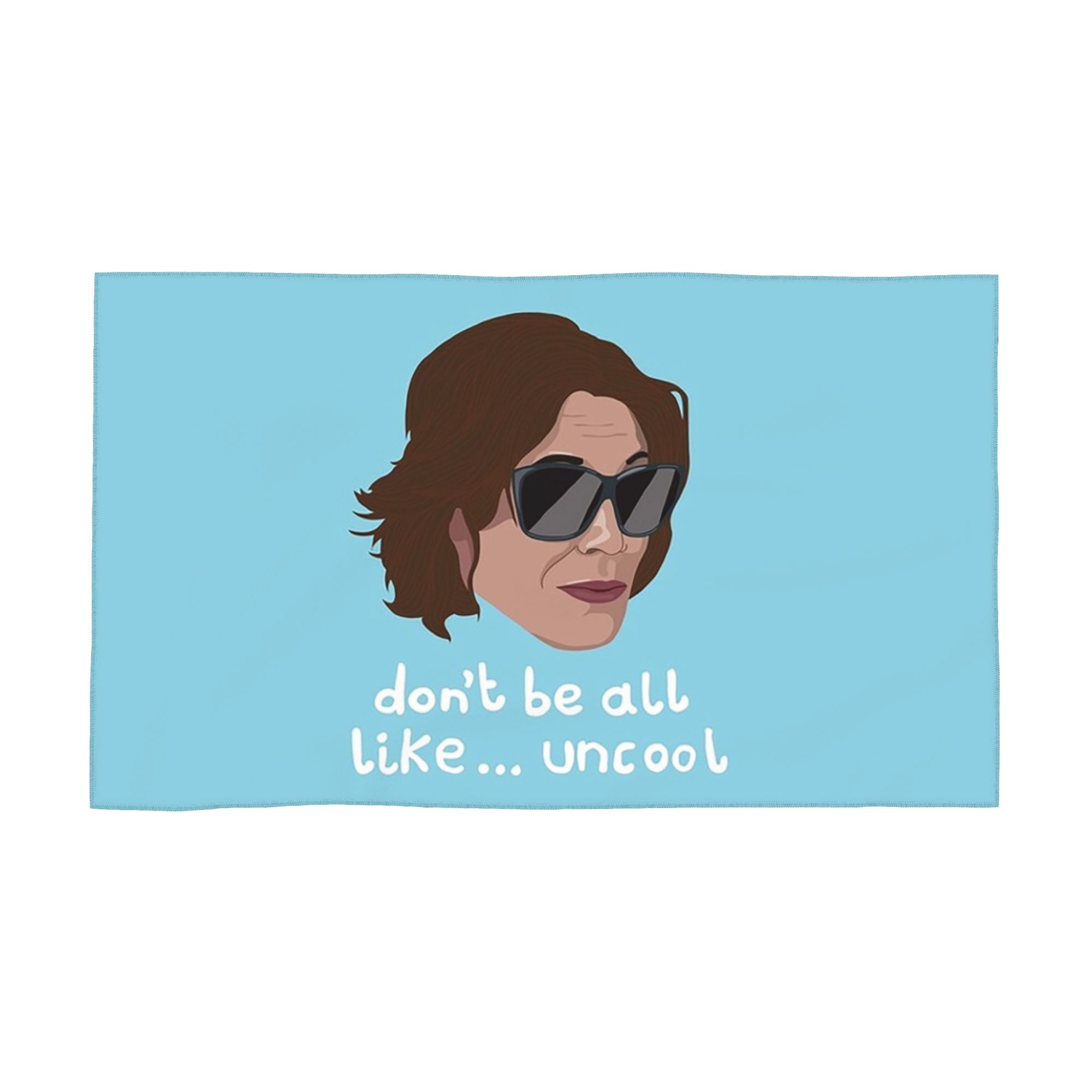 Luann - Real Housewives - Rhony - Don t Be All Like Uncool Face Towel Quick Dry Pool Bath Cotton Towels Absorbent Quick W40*H60(CM)